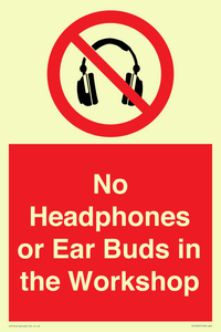 No Headphones or Ear Buds in the Workshop